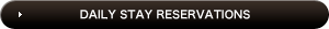 DAILY STAY RESERVATIONS